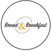 Bread & Breakfast